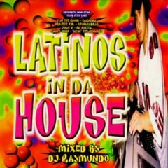 Dj Raymundo ,latinos in the house