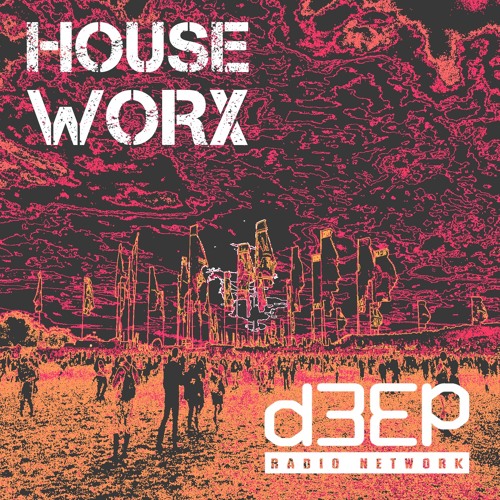 hOUSEwORX - Episode 065 - Jon Manley - D3EP Radio Network - 080116
