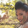 Download Banda Vingadora - Metralhadora (DJ DUBAY BRAZIL) Remix Dance Music ClubMix2016 (Preview) Banda Vingadora - Metralhadora (DJ DUBAY BRAZIL) Remix Dance Music ClubMix2016 (Preview)