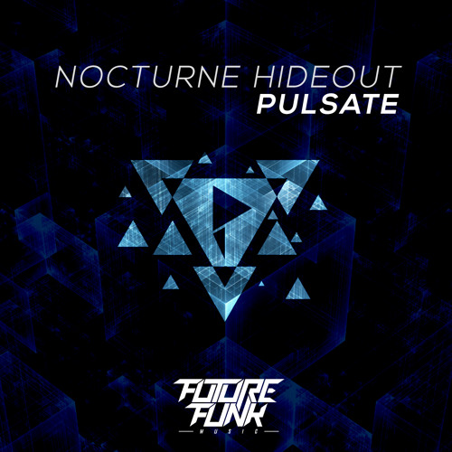 Pulsate - Nocturne Hideout (Out Now!)