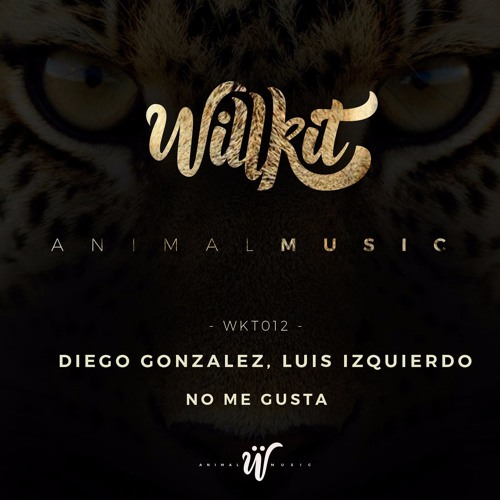 Diego Gonzalez, Luis Izquierdo.-No Me Gusta