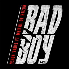 Yinon Yahel Ft Meital De Razon - Bad Boy - Radio version