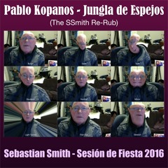 Pablo Kopanos - Jungla de Espejos (The SSmith Re-Rub)