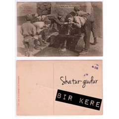 Bir Kere by Shatur Gudur (SoundPlant Studio)
