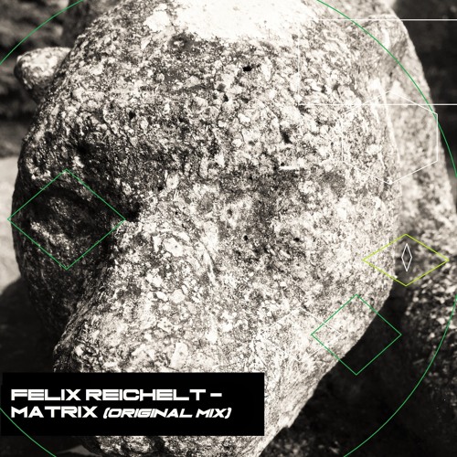 Felix Reichelt - Matrix (Original Mix) *[FREE DOWNLOAD]*