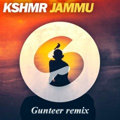 KSHMR - Jammu (Gunteer Remix)