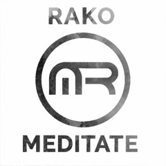 Rako - Meditate (Original Mix)