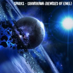 Sparks - Gravitation (Remixed by eMeL)