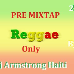 #PRE MIXTAP%Reggea ONLY