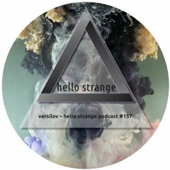 versilov – hello strange podcast #157