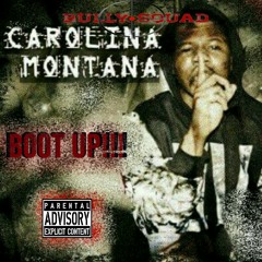 Carolina Montana - Boot Up!!!