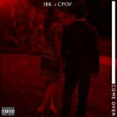 IBK x CPOV - Come Over