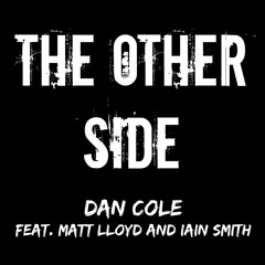 The Other Side (feat. Matt Lloyd and Iain Smith)