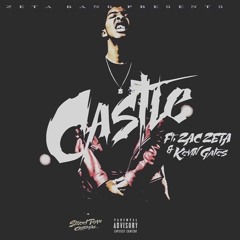 Zeta Gang Castle (Remix) ft Kevin Gates