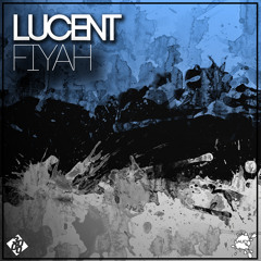 Lucent - Fiyah [Spekktrum Remix] [Free Download]