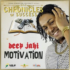 Deep Jahi - Motivation [Chronicles of Success | Y.G.F Records 2016]