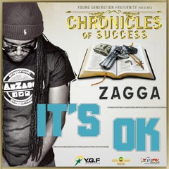 Zagga - It's Okay [Chronicles of Success | Y.G.F Records 2016]