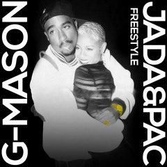 G-Mason - JADA&PAC (Freestyle)