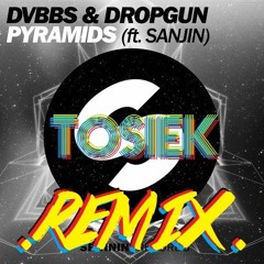 DVBBS & Dropgun Feat. Sanjin - Pyramids (Tosiek Unofficial Remix Preview)