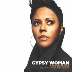 Gypsy Woman [DJ Chap Drum & Bass Edit] - FREE DOWNLOAD
