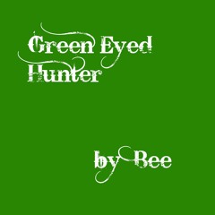 "Green Eyed Hunter"- Response to @xbethjo 's "Blue Eyed Angel"