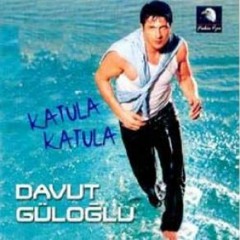 Davud Güloğlu - Katula Katula