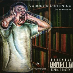 "Nobodys Listening" Adverse Ft DtooDope