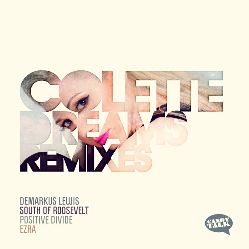 COLETTE. DREAMS. POSITIVE DIVIDE REMIX
