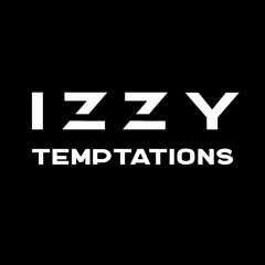 Izzy- Temptations