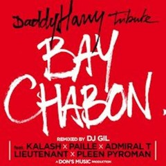 Bay Chabon Daddy Harry Tribute - Feat. Kalash, Paille, Admiral T, Lieutenant, Pleen Pyroman & Dj Gil