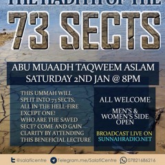 The Hadith of the 73 Sects | Abu Muadh Taqweem Aslam