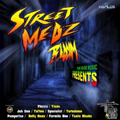 Street Medz Riddim quick Mix
