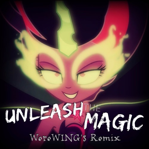 Unleash The Magic | WereWING's Remix(MLP: Equestria Girls: Friendship Games)