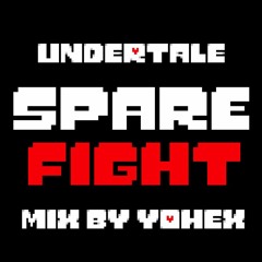 Undertale SPARE/FIGHT Mix By Yohex