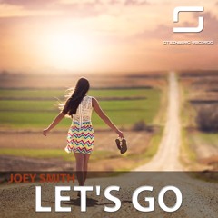 JOEY SMITH - Let's Go (Original Mix) [Steinberg Records]