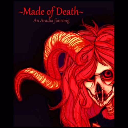 Stream Made Of Death - An Aradia Megido Fansong By PhemieC by DunkinPumpkin  | Listen online for free on SoundCloud