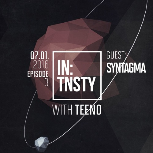IN:TNSTY | Episode 3 : Teeno