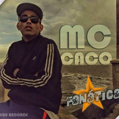 Mc Caco - Fanática (Tema Nuevo 2016)