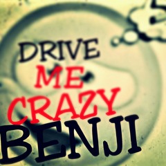 100K BENJI - DRIVE ME CRAZY