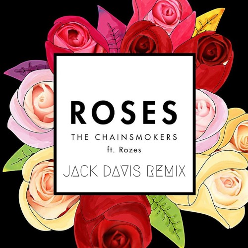 Roses (Jack Davis Remix)