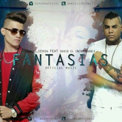 Daniel Cepeda Ft. David El Incomparable - Fantasias ( Prod. By Area F Fran The Music Prodigy )