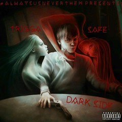 Dark Side ft. Safe