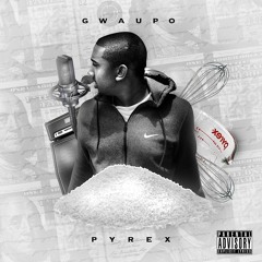 Where Im From- Gwaupo ft. La4ss