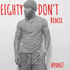 Bryson Tiller - Dont (REMIX) ft. Eighty