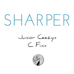 Sharper - Junior Ceezyn feat CFinn
