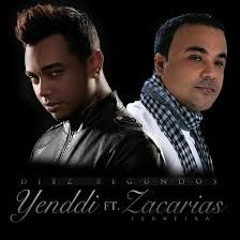Yenddi ft. Zacarias Ferreira - Diez Segundos