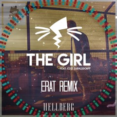 Hellberg - The Girl (feat. Cozi Zuehlsdorff) (ERAT Remix)
