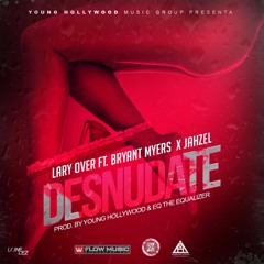 Lary Over Ft.  Bryant Myers ,Jahzel - Desnudate (Prod By: Young Hollywood & EQ The Equalizer)