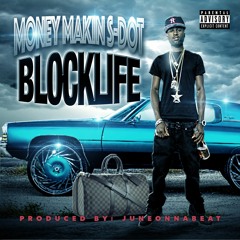 MONEYMAKIN S - DOT BLOCK LIFE