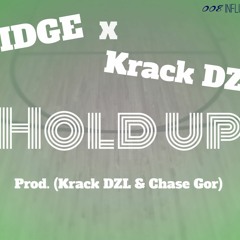 Hold up (Prod. Krack DZL & Chaz Gor)